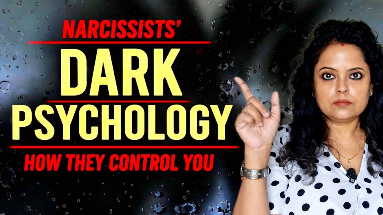 THE DARK PSYCHOLOGY NARCISSISTS –Use to Manipulate You !