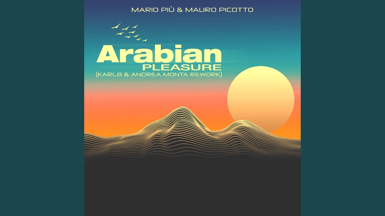 Arabian Pleasure (Karl8 & Andrea Monta Extended Rework)