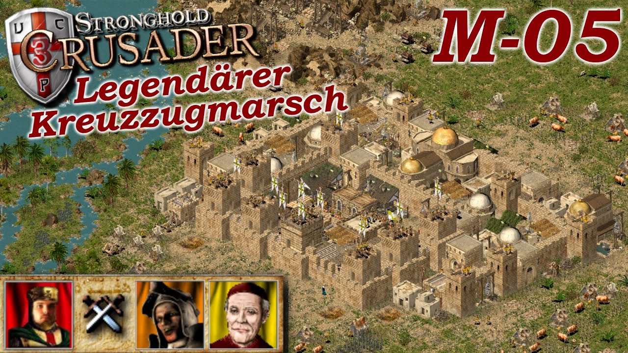 Machs gut Bessy! | Legendärer Kreuzzugmarsch M05 | Stronghold Crusader