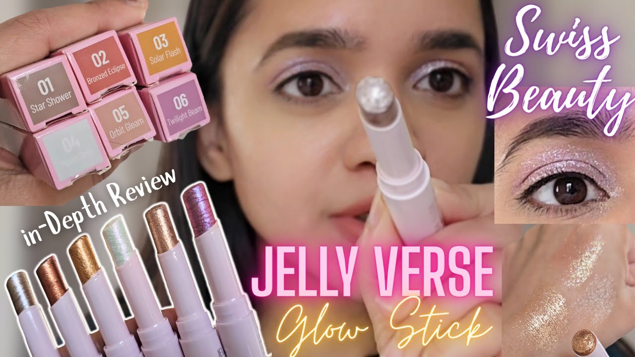 SWISS BEAUTY Jelly Verse Glow Stick ✨️😍 Swatches + In-depth Review 💗 | in Natural Light