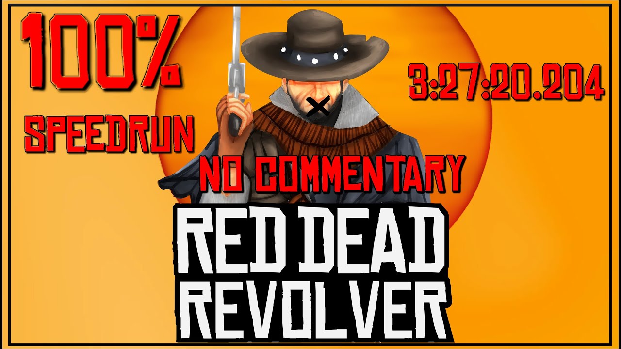 Red Dead Revolver | 100% Speedrun (3:27:20.204) (No Commentary)