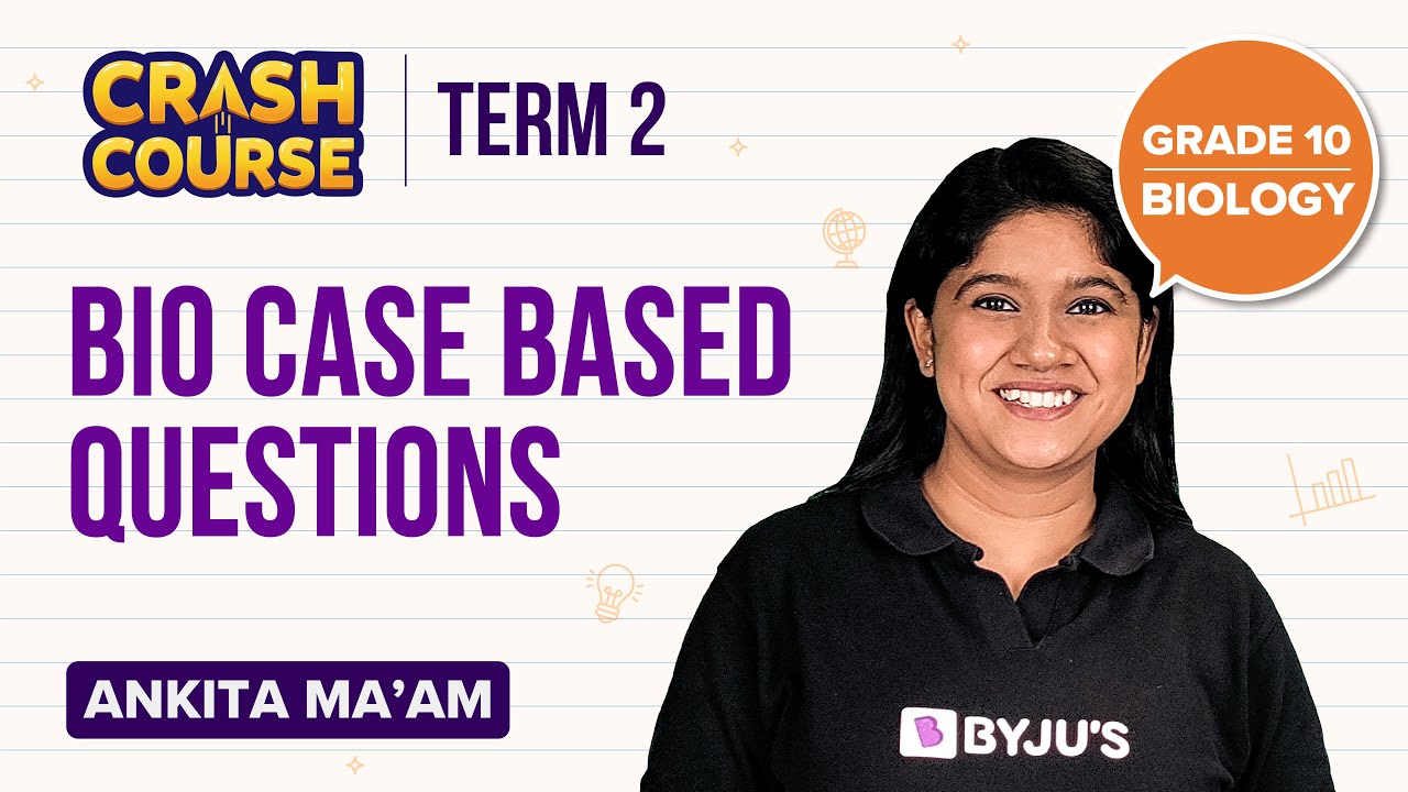 CBSE Class 10 Science Crash Course: Biology Case-Based Questions for Term-2 Exams | Board Exams