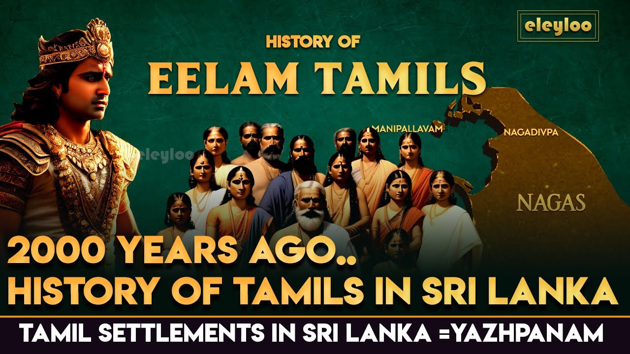 History of Tamil People | Early Tamils of Sri Lanka | Yazhpanam | Tamil Civilization | @eleyloo