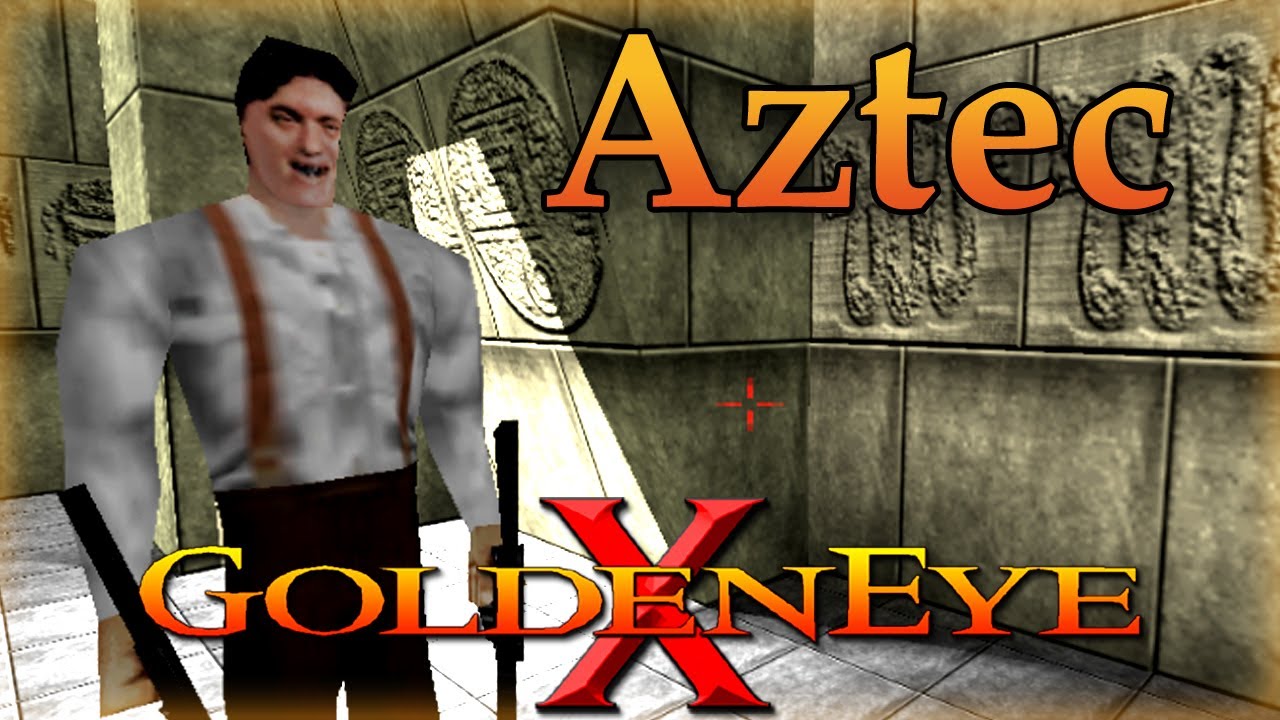 GoldenEye X N64 - Aztec [Perfect Dark Mod]