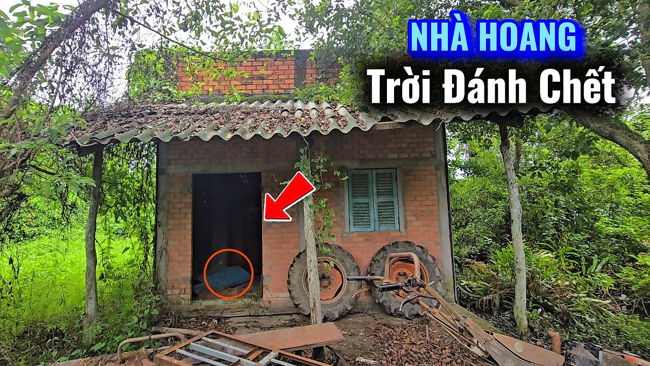 ''bị sét đánh chết'' ngôi nhà hoang lạnh còn nguyên tài sản không ai muốn lấy