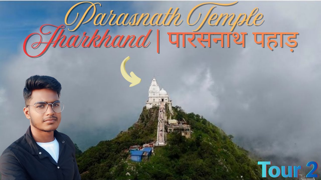 I Visit Parasnath Hill || Blogger VishaL