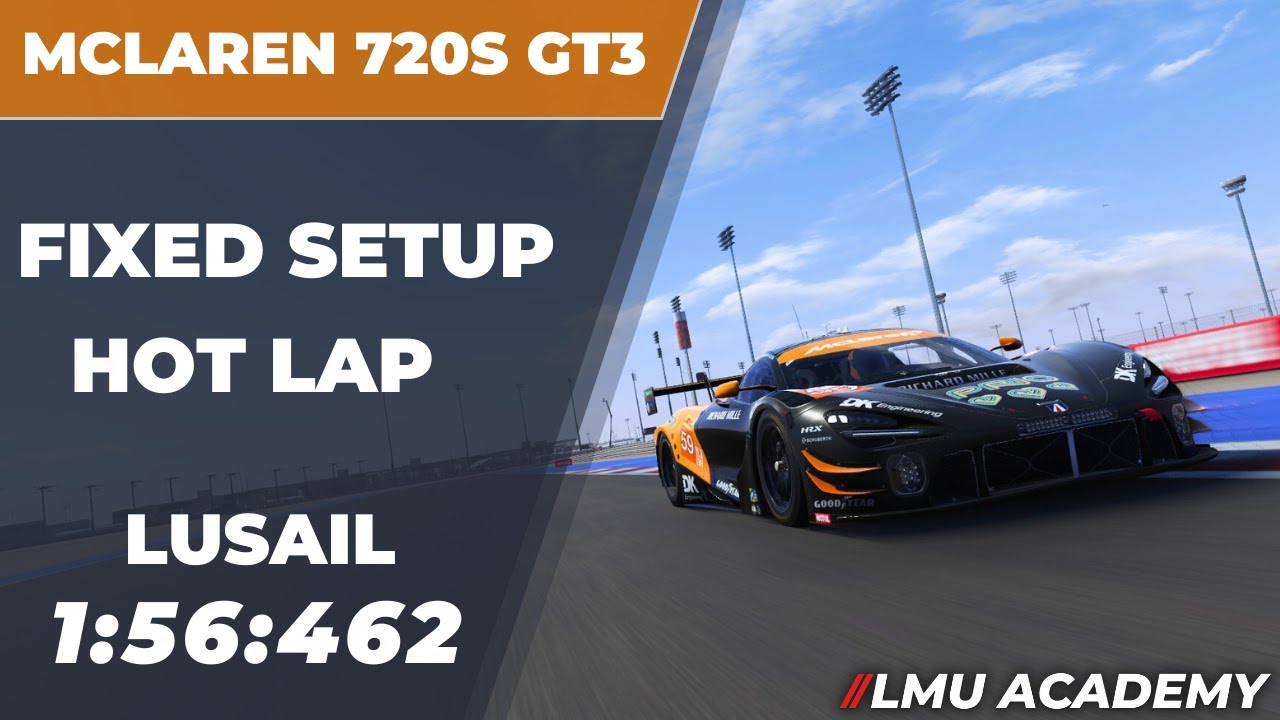 Le Mans Ultimate GT3 Setup & Hot Lap | LUSAIL | MCLAREN 720S Fixed Setup