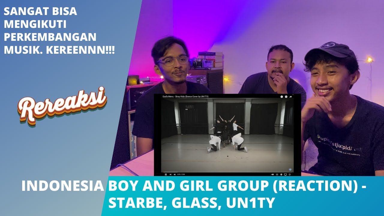 INDONESIAN BOY AND GIRL GROUP (REACTION) - STARBE, GLASS, UN1TY