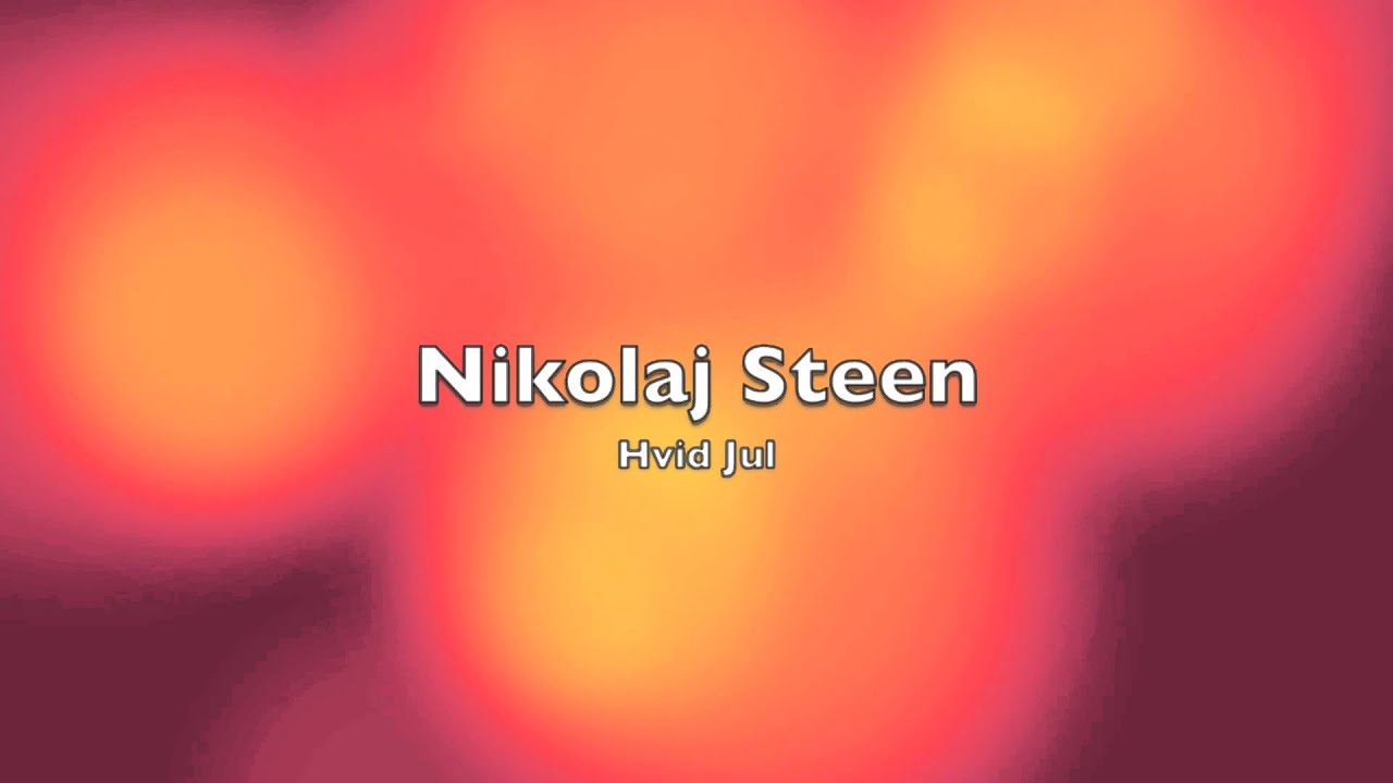 Nikolaj Steen- Hvid Jul (White Christmas)
