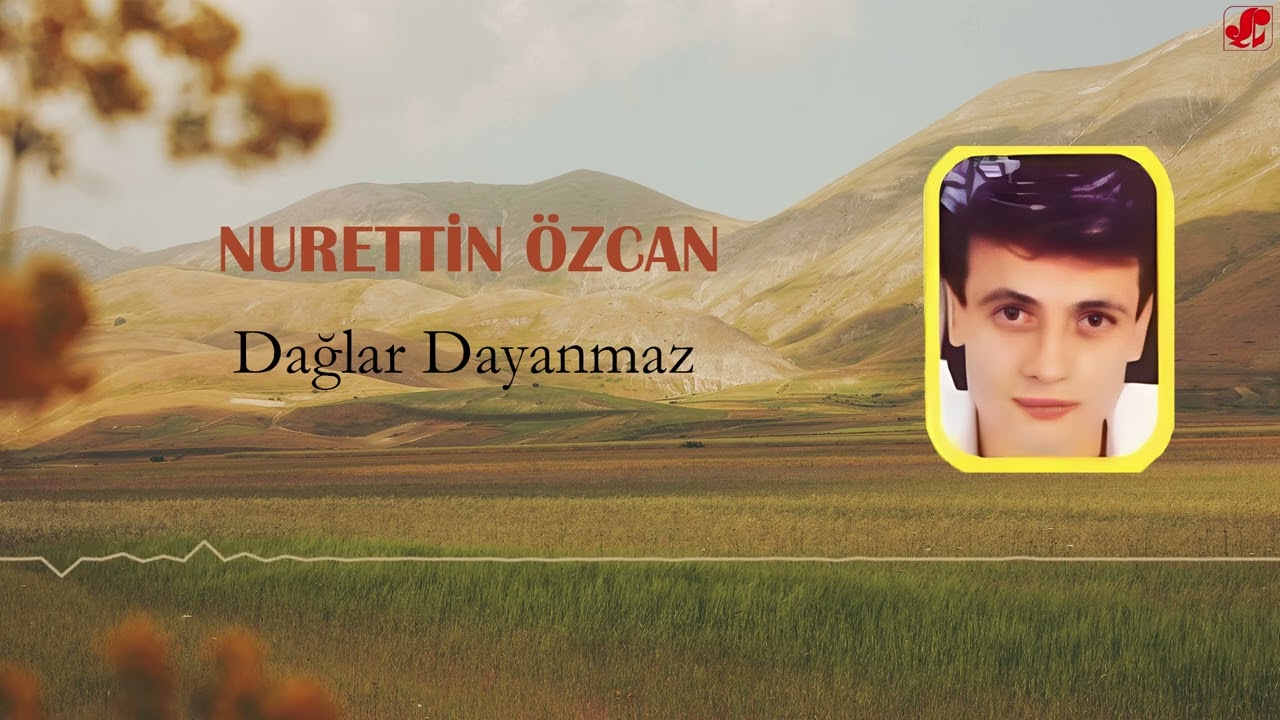 Nurettin Özcan - Dağlar Dayanmaz | Oba Oba Anadolu Ezgileri | © Şah Plak