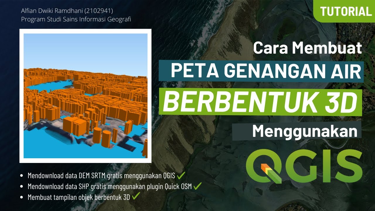 [TUTORIAL QGIS] Membuat Peta Genangan Air Berbentuk 3D Menggunakan QGIS