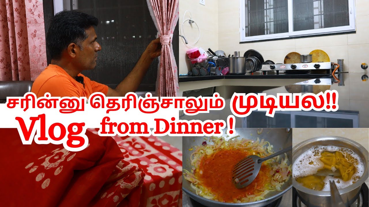 Vlog from Dinner |  8 pm to 10 pm Vlog | சின்ன , சின்ன Kitchen Updates | Homemade Dish !