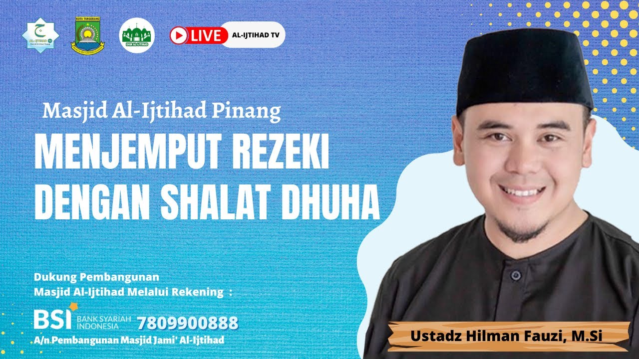 Dahsyatnya Manfaat Shalat Dhuha || Ustadz Hilman Fauzi, M.Si