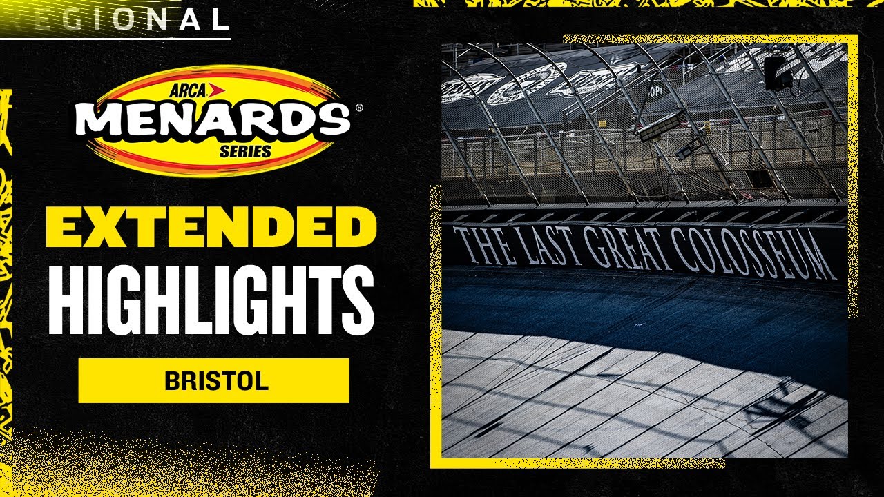 ARCA Menards Series official highlights: Bush's Beans 200 from Bristol Motor Speedway