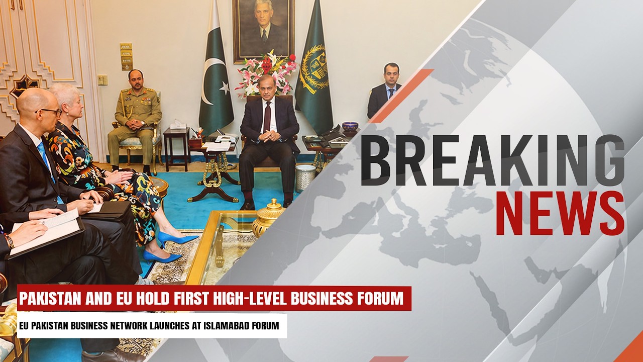 Pakistan and EU Hold First High-Level Business Forum | Breaking News | Express247