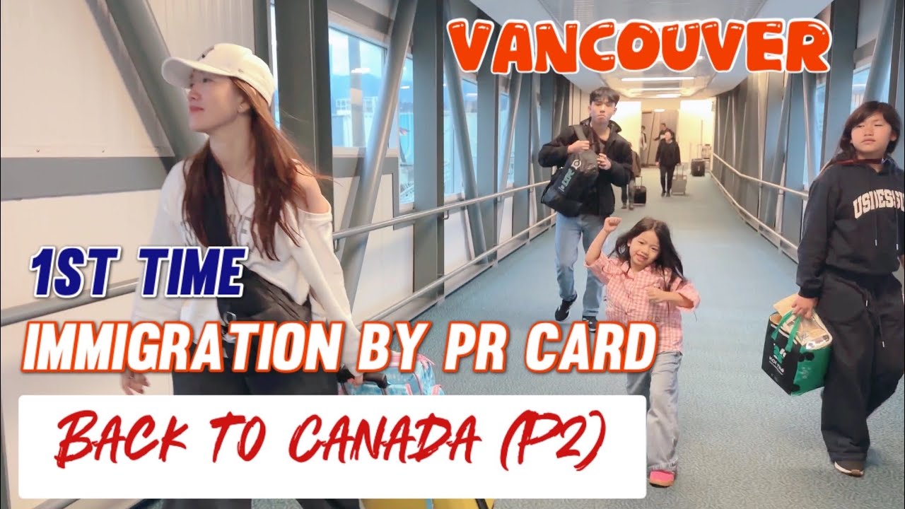 HÀNH TRÌNH VỀ CANADA SAU TẾT (P2): Lần đầu nhập cảnh Canada bằng thẻ PR như thế nào? #CA145 #Canada