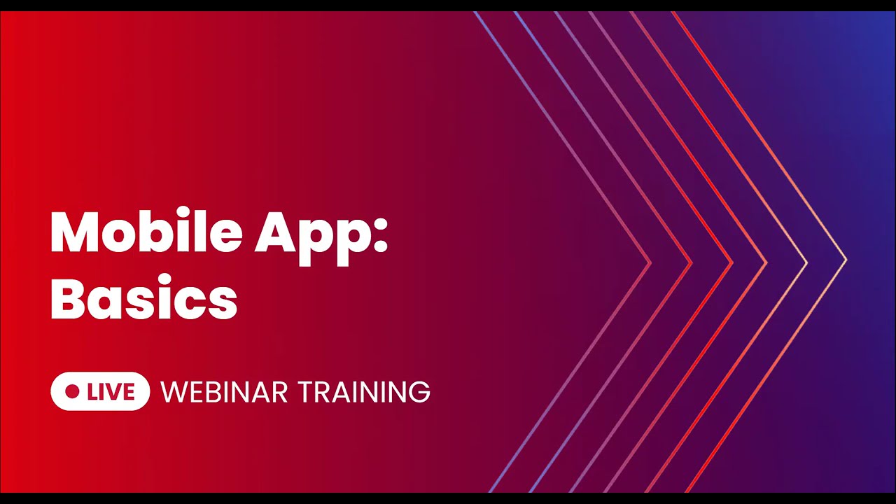 Mobile App: Basics | Live Webinar Recording 02-05-26