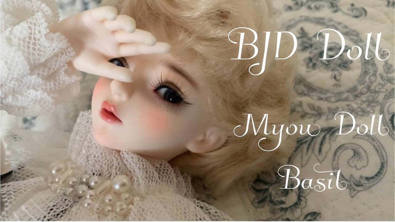 #76  妖精みたいなBJDドール開封するよ MYOU DOLL「Basil」