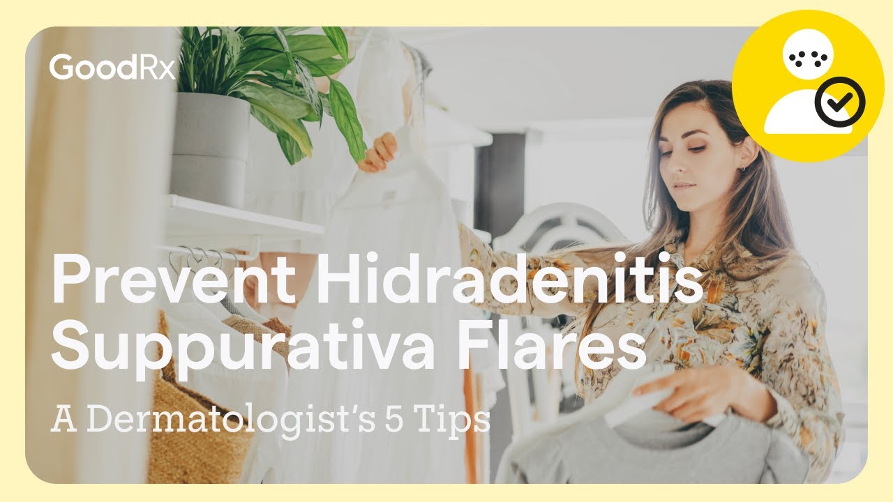 Prevent Hidradenitis Suppurativa Flares: A Dermatologist&rsquo;s 5 Tips | GoodRx