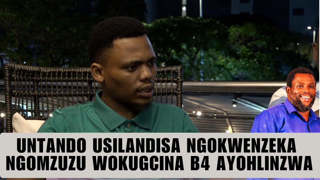 UNTANDO USILANDISA NGOKWENZEKA NGOMZUZU WOKUGCINA B4 AYOHLINZWA