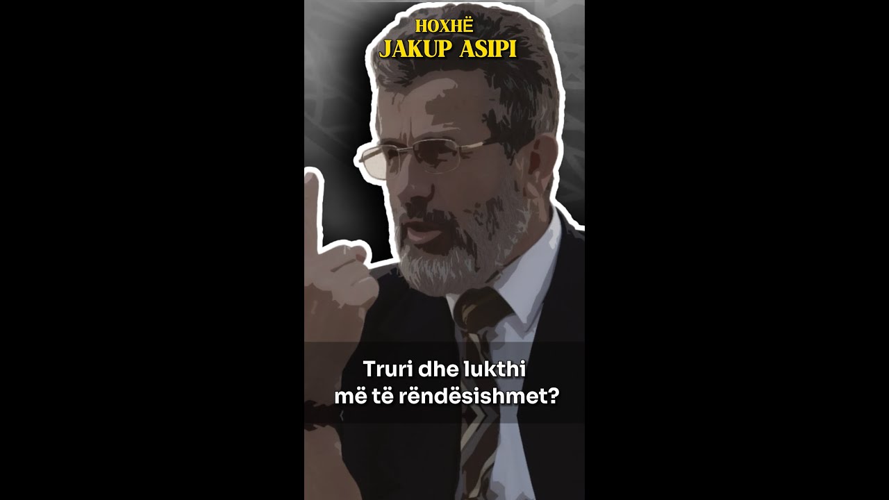 Truri dhe lukthi m&euml; t&euml; r&euml;nd&euml;sishmet #shorts #shqip #ligjerataislame #jakupasipi #hoxhallar