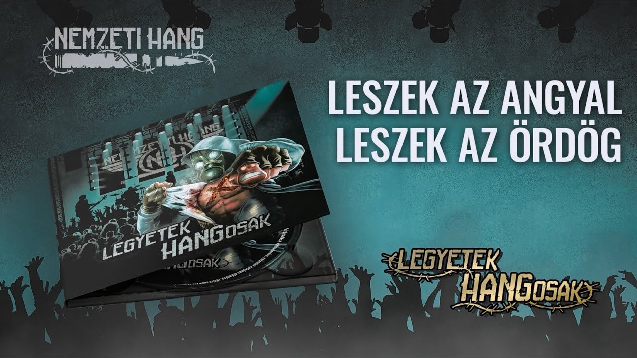 Nemzeti Hang - Leszek az angyal, leszek az &ouml;rd&ouml;g
