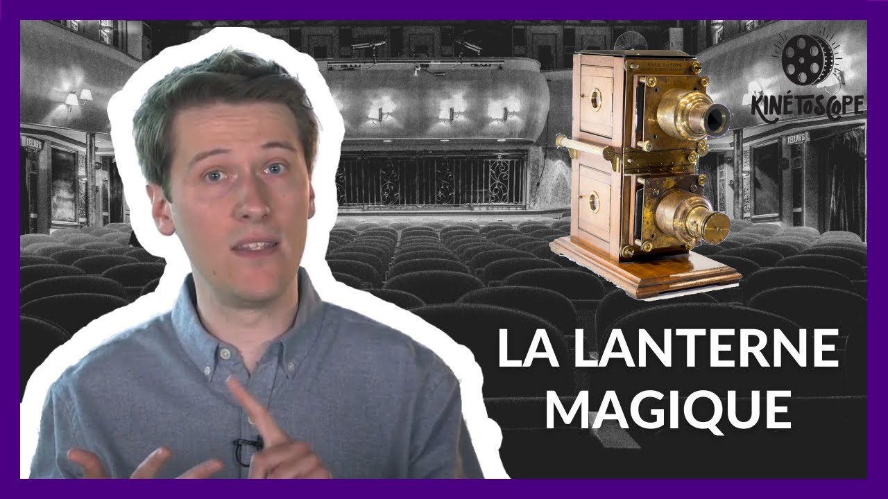 La Lanterne Magique [Histoire du cinéma 🎥 #1]