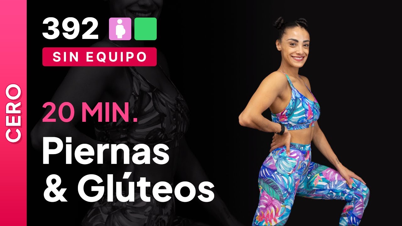 Pierna & Glúteos | Rutina de 20 minutos | Día 13 Programa Cero para principiantes