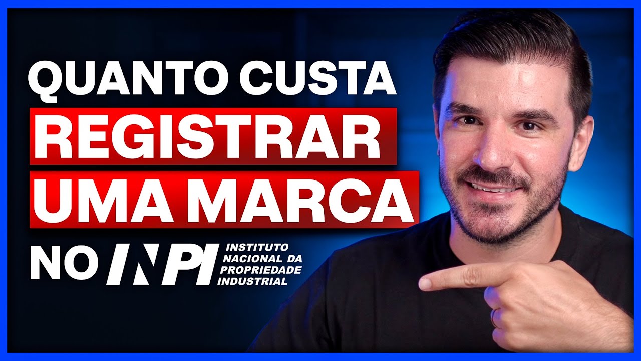 QUANTO CUSTA REGISTRAR UMA MARCA NO INPI? (ATUALIZADO 2025)