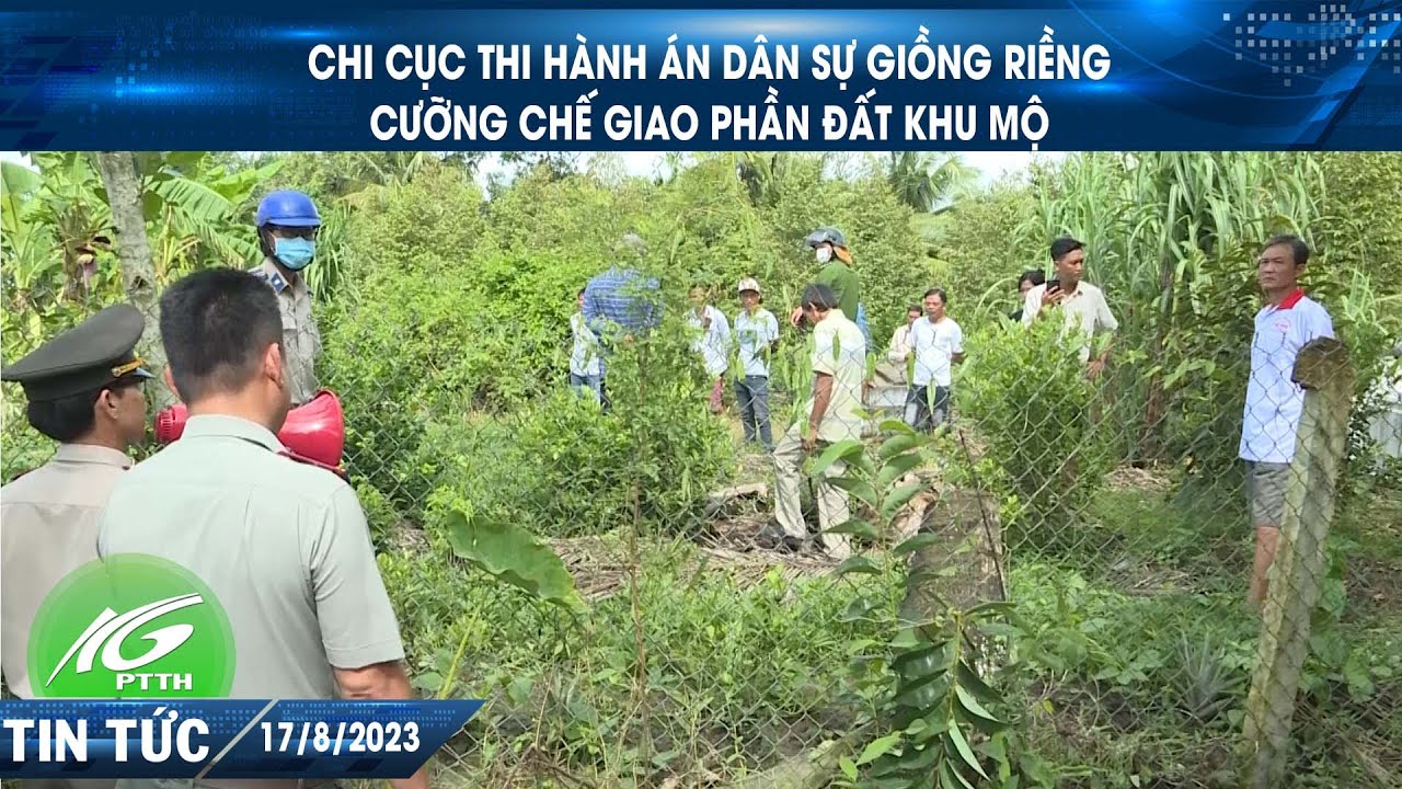 Chi Cục Thi Hành Án Dân Sự Giồng Riềng cưỡng chế giao phần đất khu mộ | THKG