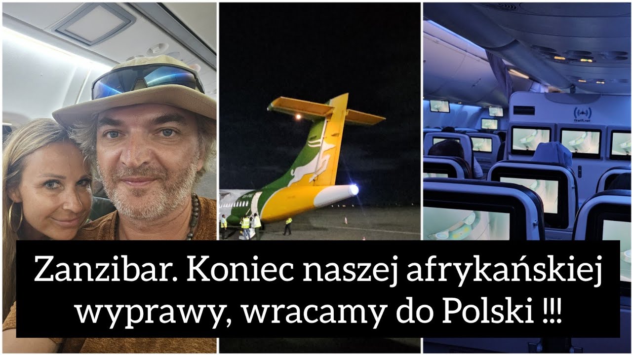 Koniec naszej afrykańskiej wyprawy. Wracamy do Świnoujścia. Polska Jest Piękna #Zanzibar #Szysz
