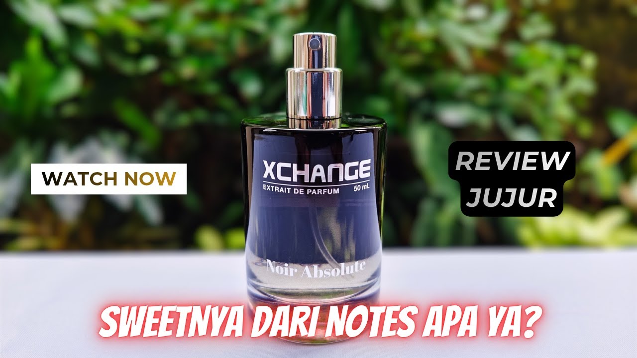 Review Jujur Parfum Morris Xchange Noir Absolute - Extrait De Parfum Murah - Parfum Lokal