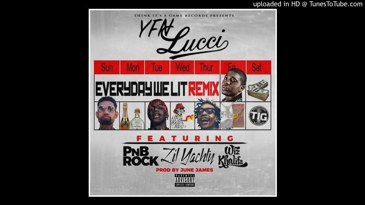 YFN Lucci - Everyday We Lit Remix No Wiz Best Edit
