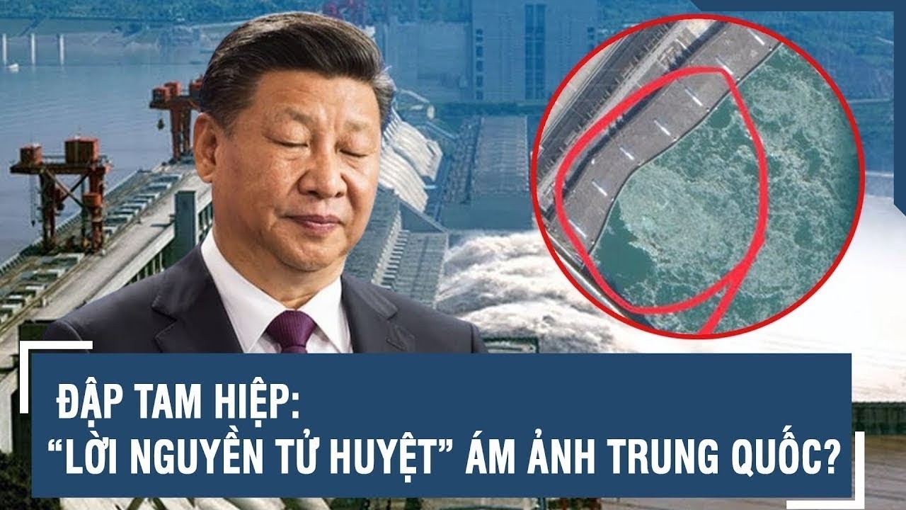 ĐẬP TAM HIỆP: “LỜI NGUYỀN TỬ HUYỆT” BẮT ĐẦU ÁM ẢNH TRUNG QUỐC?
