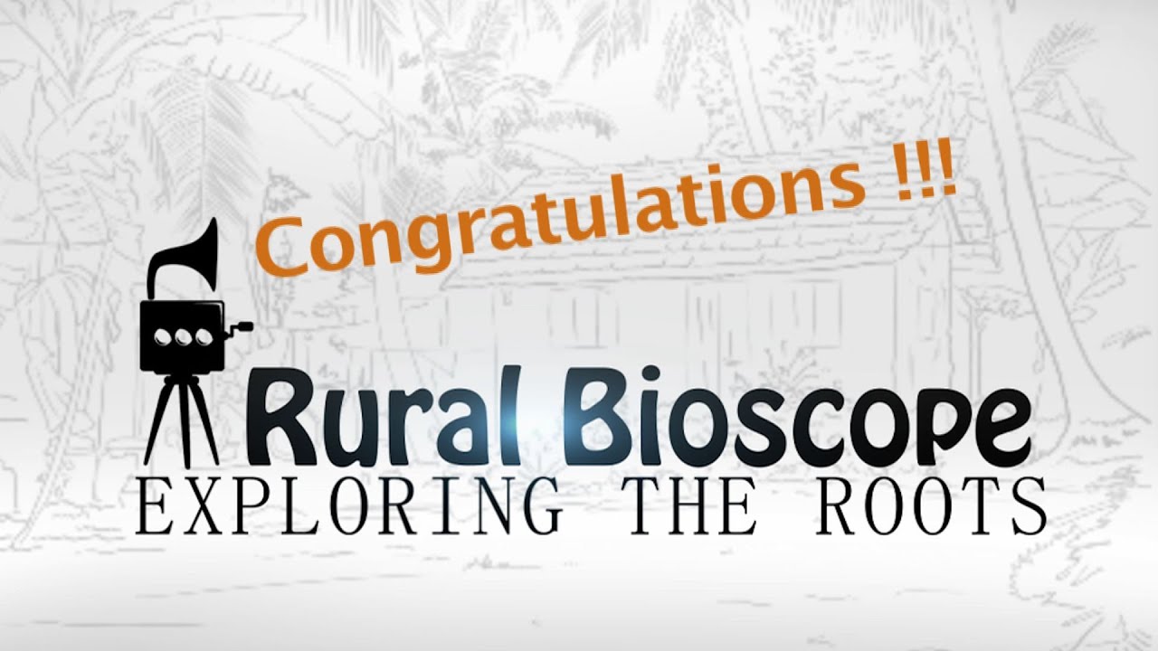 CONGRATULATIONS 'Rural Bioscope' !!! (Rural Bioscope - Special Episode 31)