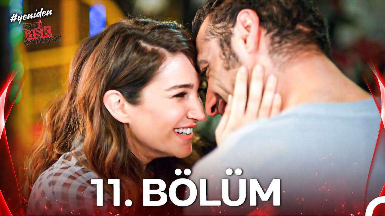 #YENİDEN Acil Aşk Aranıyor 11. Bölüm