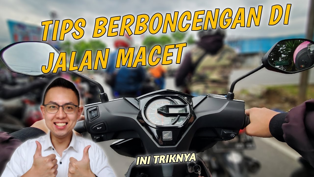 CARA BERBONCENGAN MOTOR DI JALAN MACET | TIPS BONCENGAN MOTOR YG BENAR | BELAJAR MOTOR MATIC PEMULA