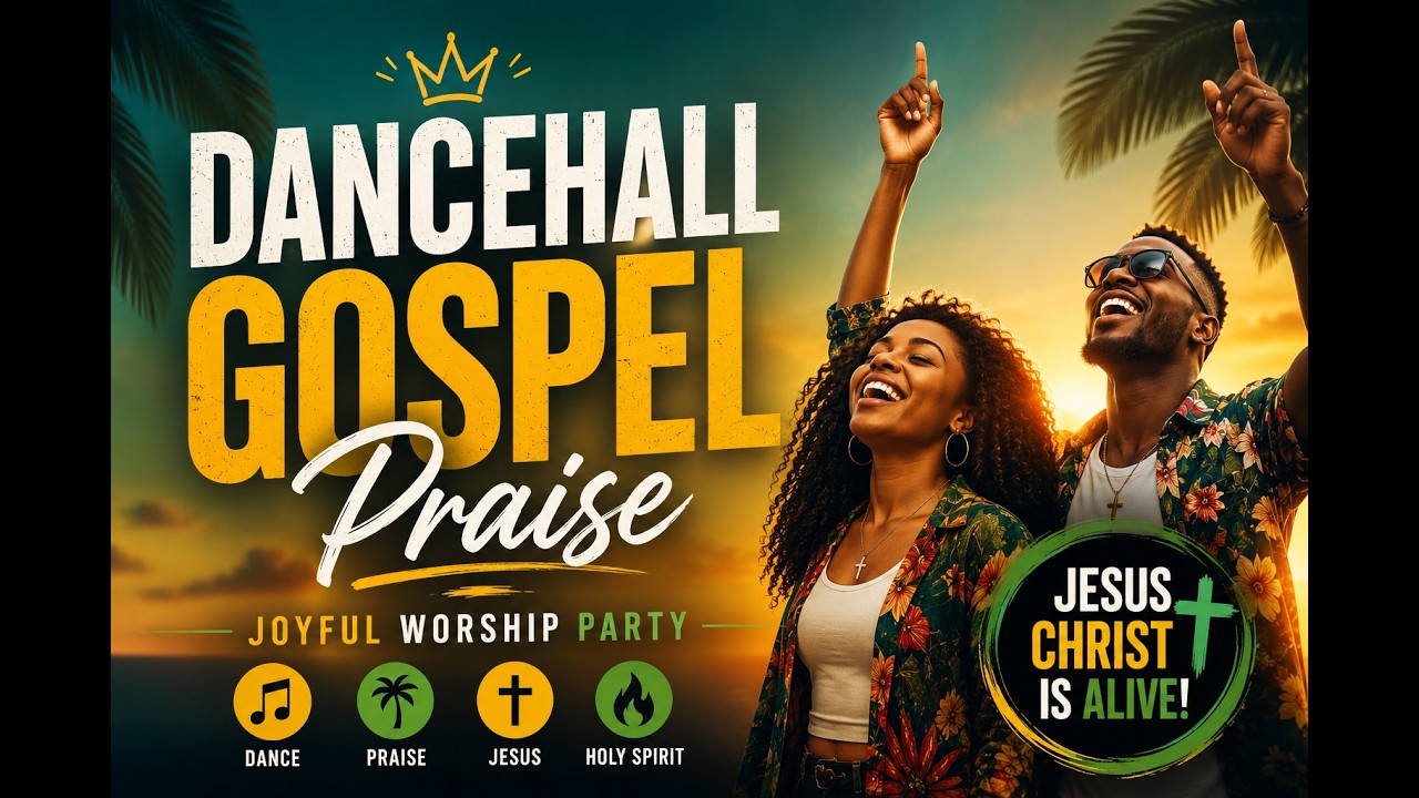 Celebrate Jesus Through Dance | High-Energy Gospel Dancehall & Afrobeat Praise Mix