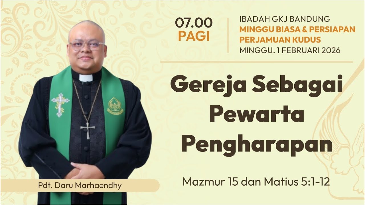 IBADAH MINGGU & PERSIAPAN PERJAMUAN KUDUS - 1 FEBRUARI 2026 - PAGI