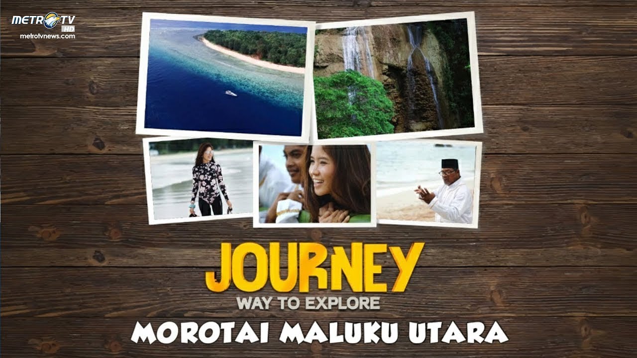 JOURNEY - Morotai Maluku Utara