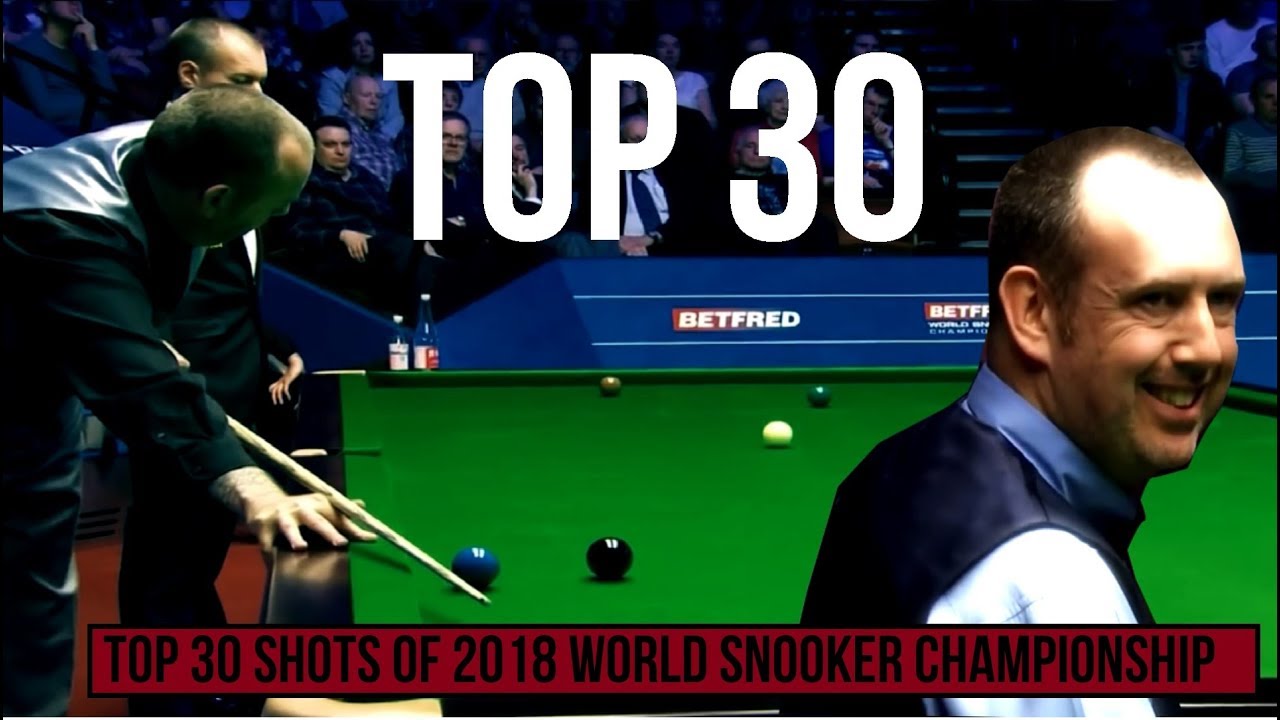 Top 30 Shots of 2018 World Snooker Championship