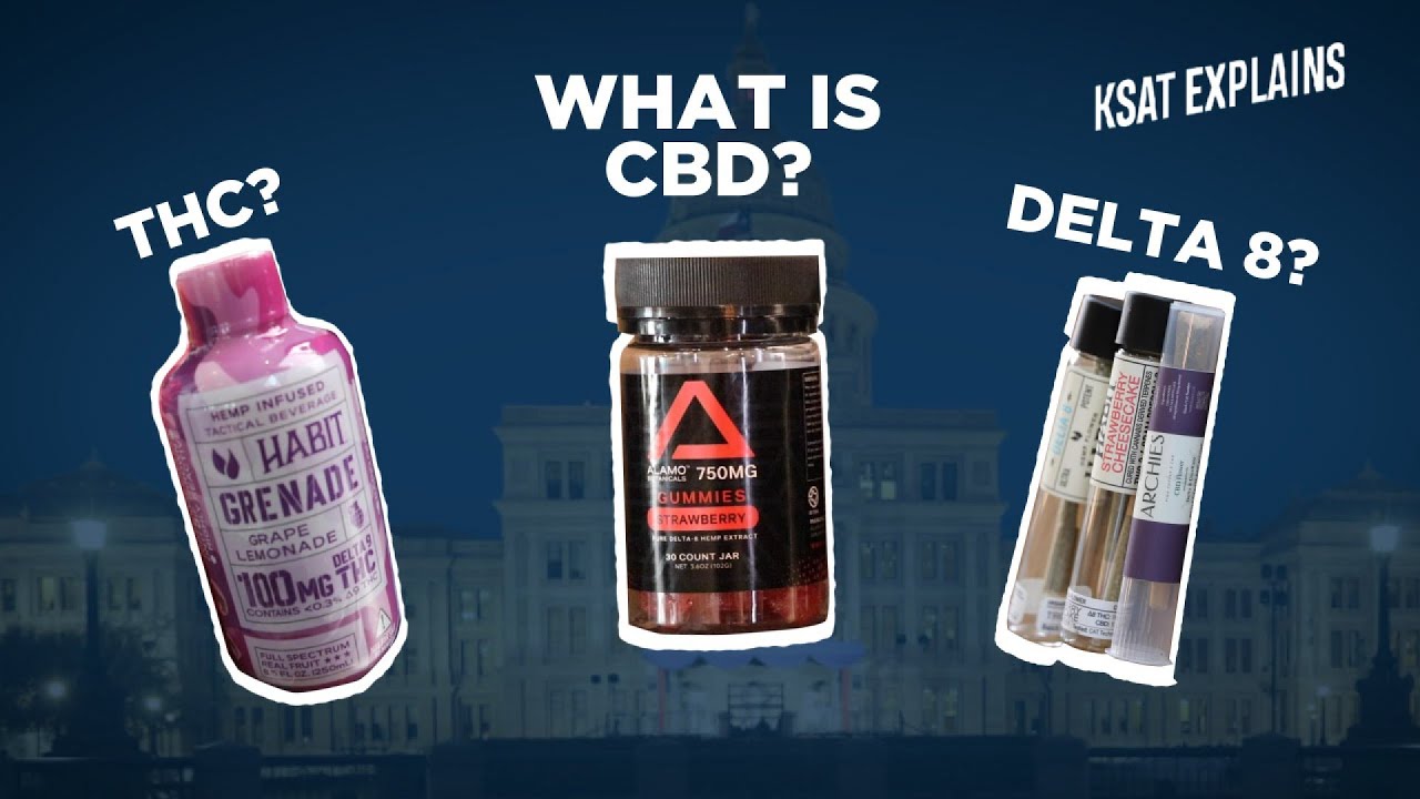 What is CBD? And what&rsquo;s the deal with Delta 8? KSAT Explains
