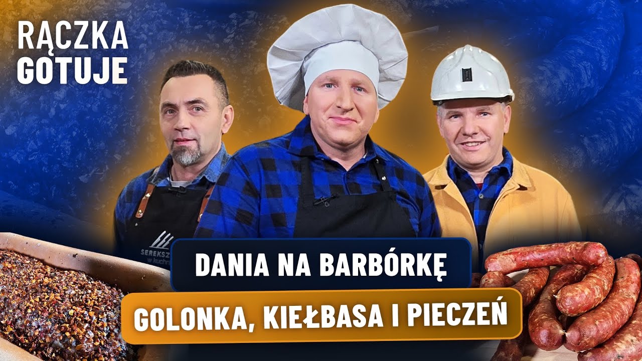 BARBÓRKA! PRZEPIS NA GOLONKĘ, KIEŁBASĘ, PIECZEŃ I SŁOIK GÓRNIKA | RĄCZKA GOTUJE