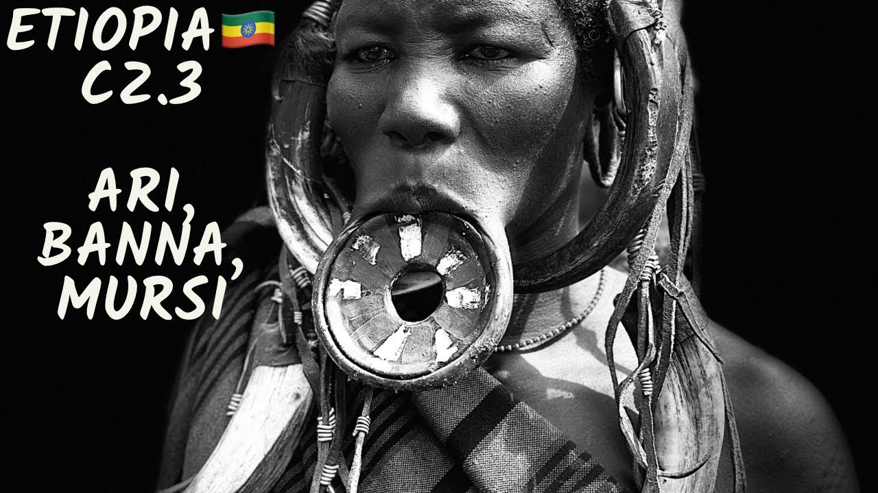 # 345 Etiopia cz.3: Ari, Banna, Mursi