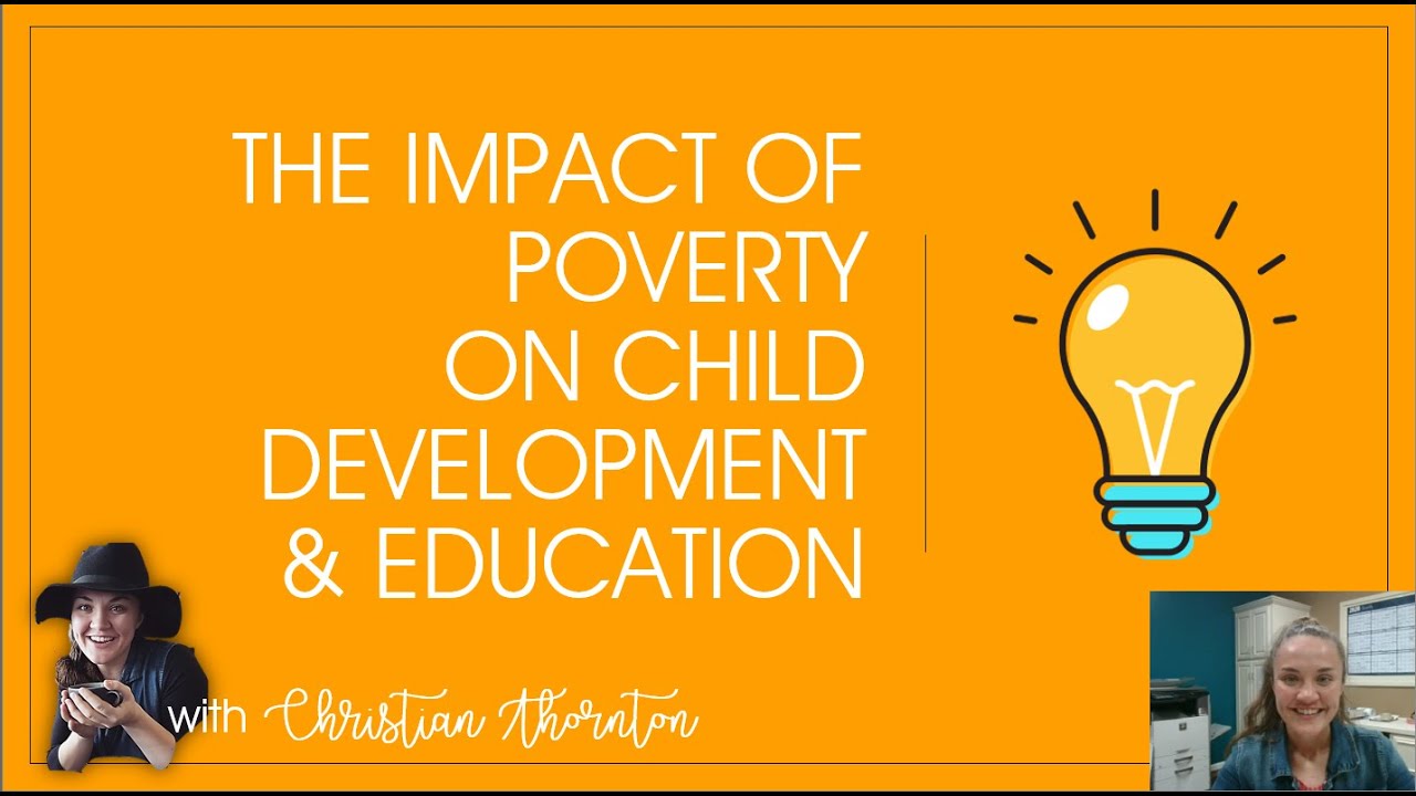The Impact of Poverty on Education & Child Development