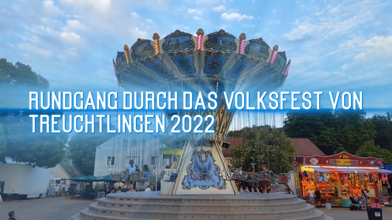 Volksfest Treuchtlingen Rundgang 2022 -2022- -Treuchtlingen- -Volksfest- -Volksfestplatz- -Rundgang-