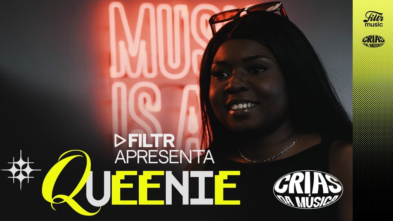 Filtr Apresenta: Queenie | Especial Crias da Música