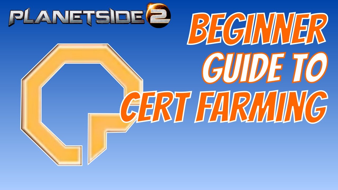 PlanetSide 2 | Beginner Guide to Cert Farming