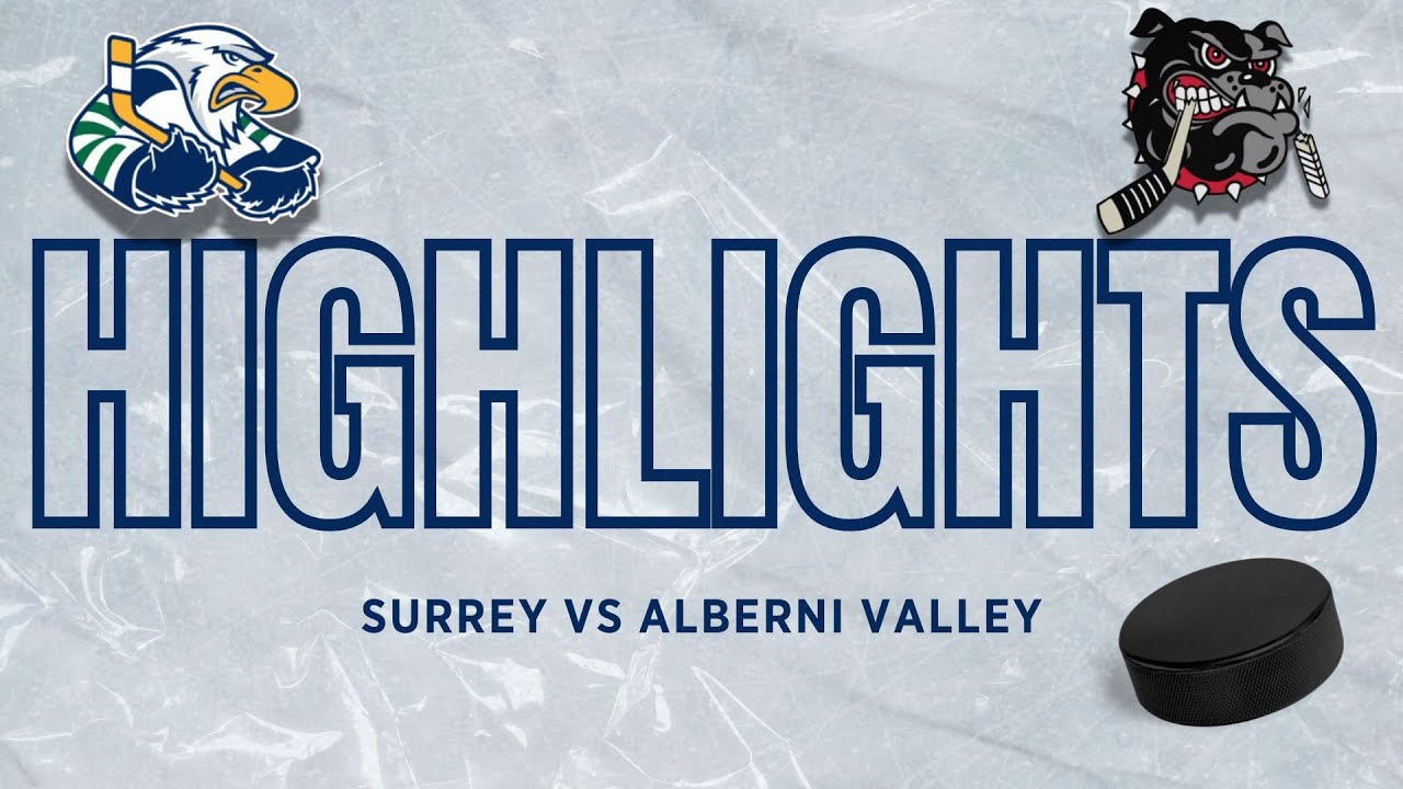 Surrey Eagles vs Alberni Valley - Highlight Package (R1G2)