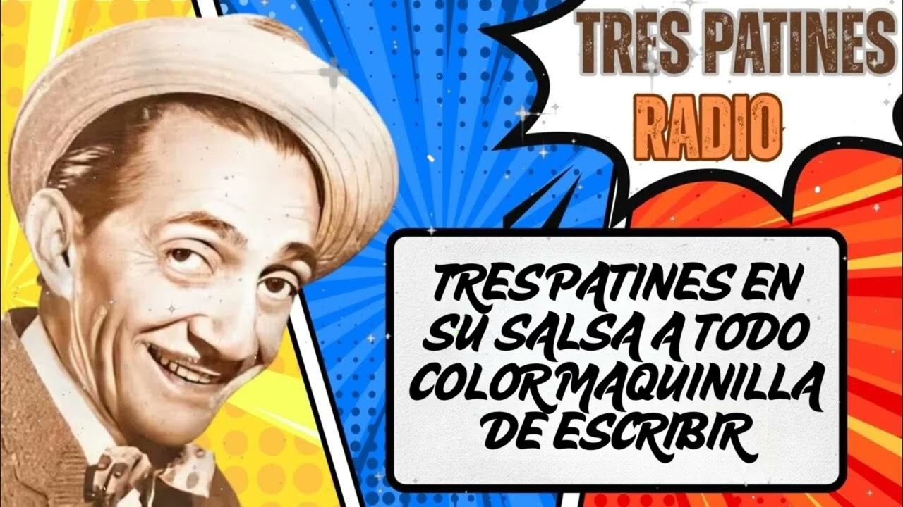 TRES PATINES EN SU SALSA A TODO COLOR MAQUINILLA DE ESCRIBIR#trespatinesradio #latremendacorte2026